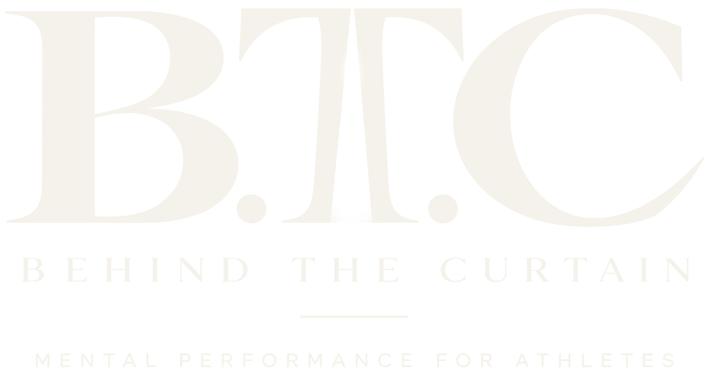 B.T.C. — Behind the Curtain. Mental performance for athletes.